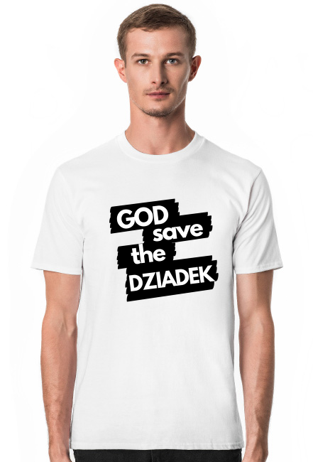 Koszulka "GOD save the DZIADEK"