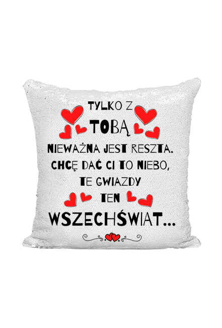 Poduszka cekinowa - Tylko z Tobą (Prezent na Walentynki)