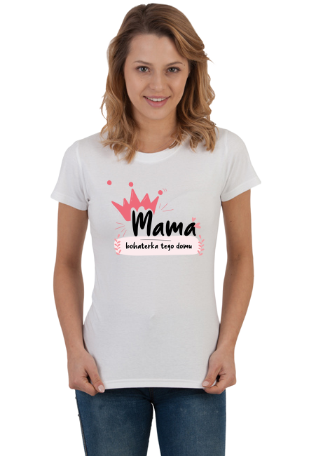 Koszulka "Mama bohaterka tego domu!"