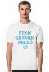 fuck gender roles shirt: blue