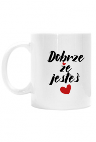 kubek dobrze że jesteś