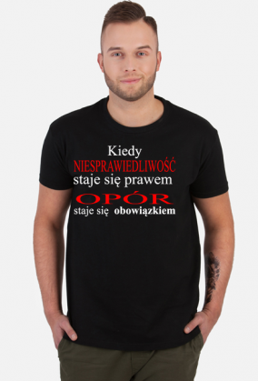 Koszulka - Kiedy Niesprawiedliwość Staje Się Prawem Opór Staje Się Obowiązkiem - T-Shirt Multicolor