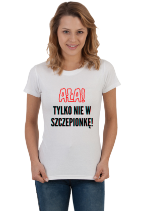 Koszulka "Ała! Tylko nie w szczepionkę" 2
