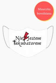Nie jestem inkubatorem