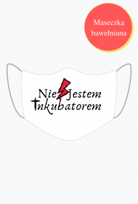 Nie jestem inkubatorem