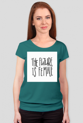 THE FUTURE IS FEMALE