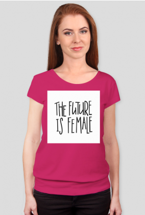 THE FUTURE IS FEMALE