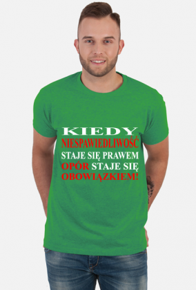 Koszulka - Kiedy Niesprawiedliwość Staje Się Faktem Opór Staje Się obowiązkiem! - T-Shirt Multicolor