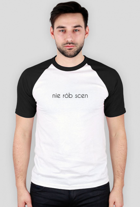 nie rób scen - koszulka męska