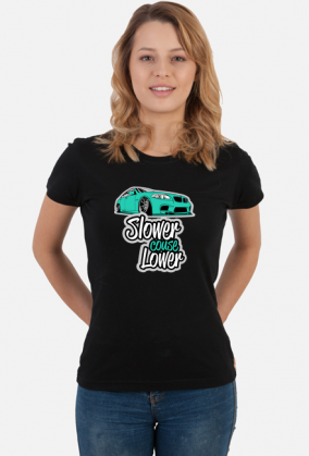 Slower couse Lower - BMW F10 (bluzka damska)