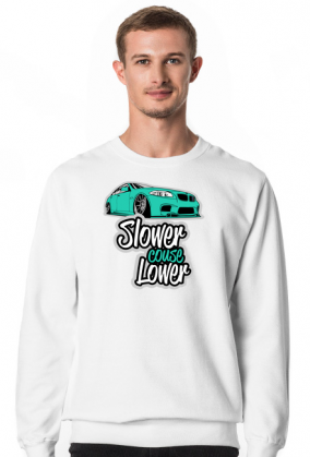 Slower couse Lower - BMW F10 (bluza męska klasyczna)