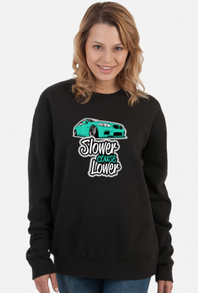 Slower couse Lower - BMW F10 (bluza damska klasyczna)