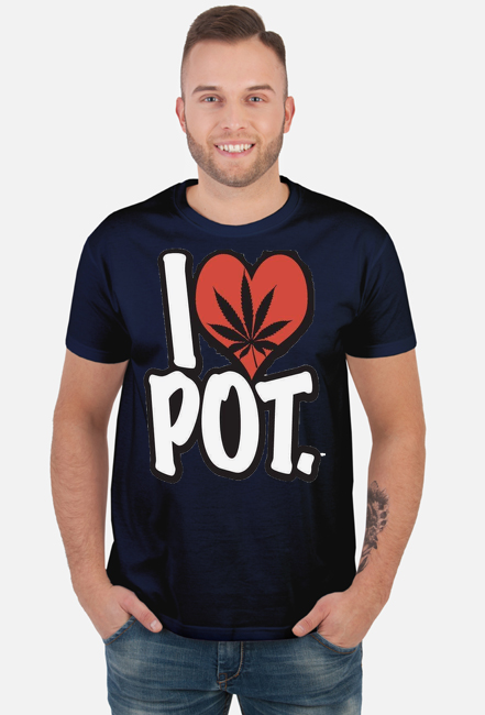 I Love Pot