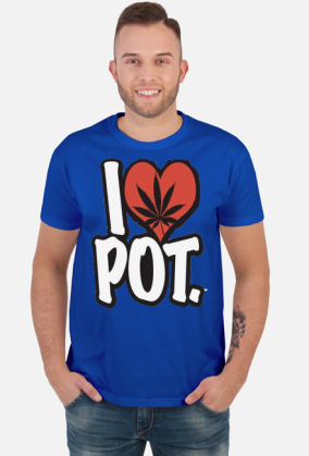 I Love Pot