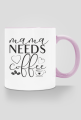 Mama needs coffee - mama potrzebuje kawy - kubek z kolorowym uchem dla mamy