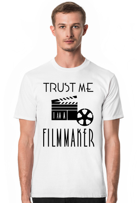 Trust me I am a filmmaker - zaufaj mi jestem filmowcem