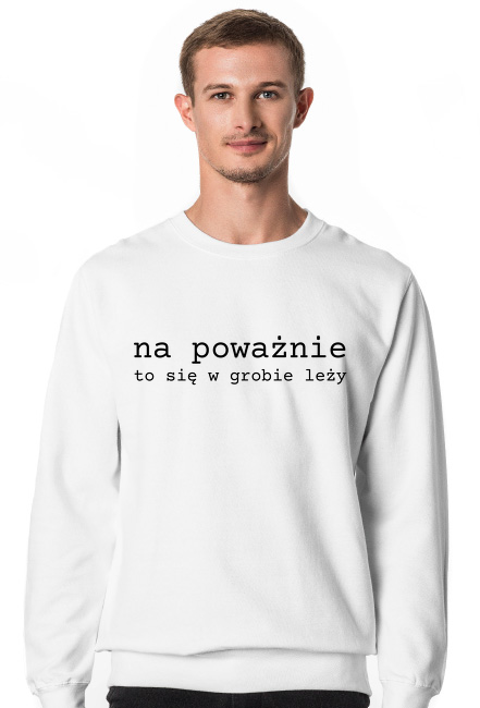 Na poważnie - bluza