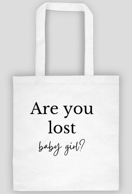 Are you lost baby girl