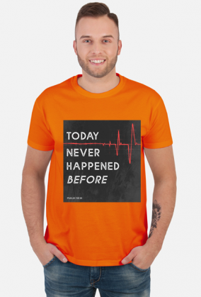 Today Never Happened Before