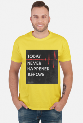 Today Never Happened Before