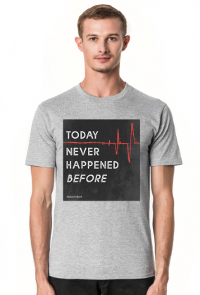 Today Never Happened Before