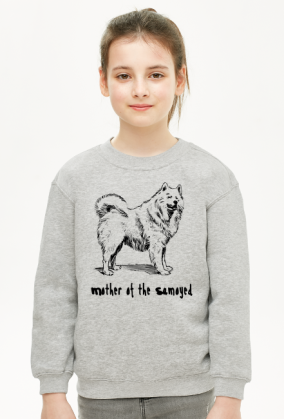 Bluza dziecięca Unisex *Mother of the Samoyed