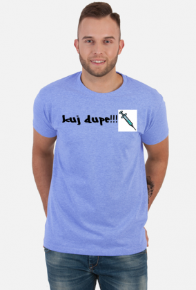 KUJ DUPE I ZJEDZ ZUPE I .... FAJNA DUPE