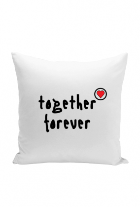 Poduszka together forever