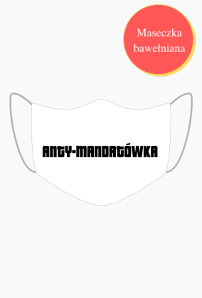 Maseczka anty-mandatówka.