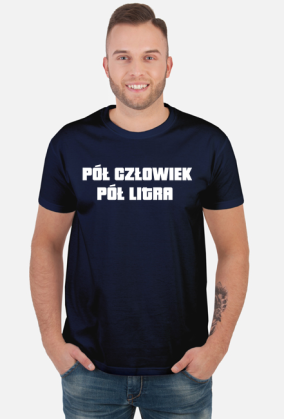 Pół człowiek, pół litra.