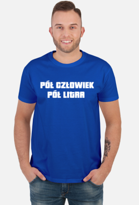 Pół człowiek, pół litra.