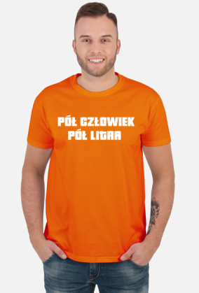 Pół człowiek, pół litra.