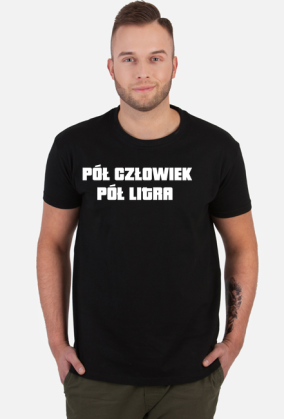 Pół człowiek, pół litra.