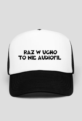 Czapka: RAZ W UCHO...