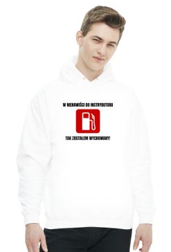 W nienawiści do instrybutora, tak zostałem wychowany! Męska bluza z kapturem