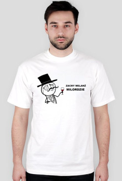 T-Shirt Zacny Melanż Milordzie