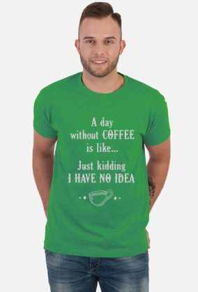 a day without coffee