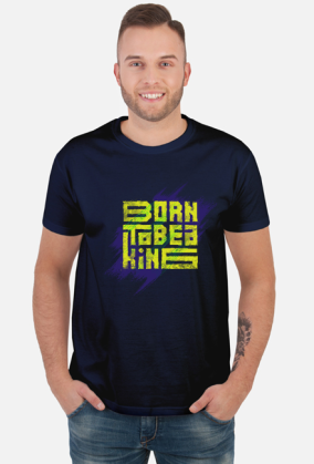 Born to be a king