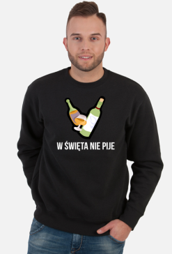 Bluza Unisex W Święta Nie Pije