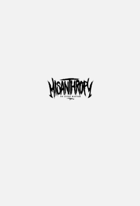 Misanthropy No Lives Matter