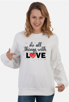 Do all things with love