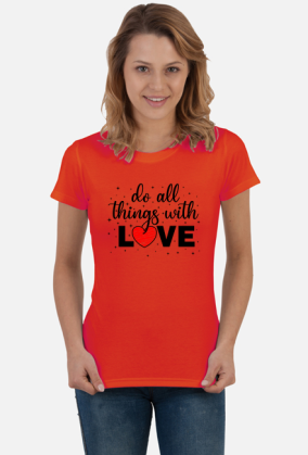 Do all things with love