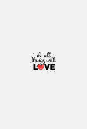 Do all things with love