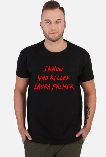 I know who killed Laura Palmer - wiem kto zabił Laurę Palmer - Twin Peaks