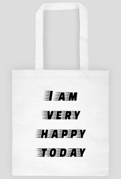 Torba "I am very happy today"