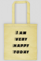 Torba "I am very happy today"
