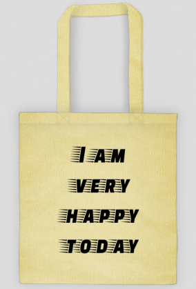 Torba "I am very happy today"