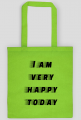 Torba "I am very happy today"