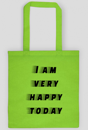 Torba "I am very happy today"