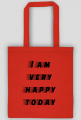 Torba "I am very happy today"